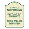 Signmission Strictly No Parking in Front of This Gate Tires Will Deflated Alum Sign, 24" x 18", TG-1824-22833 A-DES-TG-1824-22833 - alternate 1